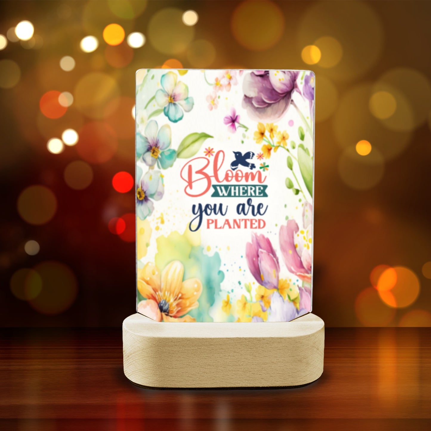 Bloom where you are planted-Acrylic panel Acrylic Photo Print with Wooden Stand
