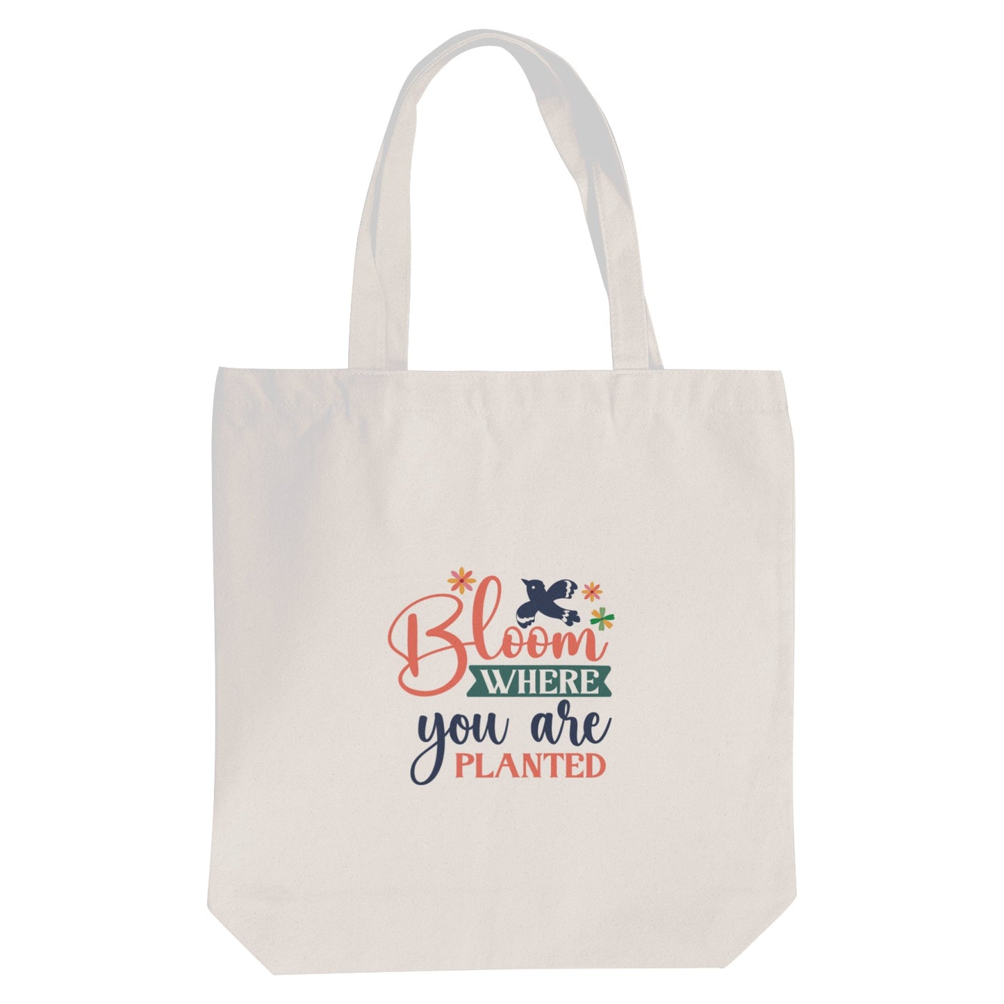 Flowers Bloom where you a re planted canvas bag Cotton Tote Bag (One Side Printing)