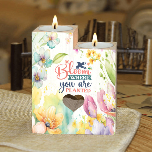 Bloom where you are planted Wooden Candle Wooden Candle Holder (Without Candle)