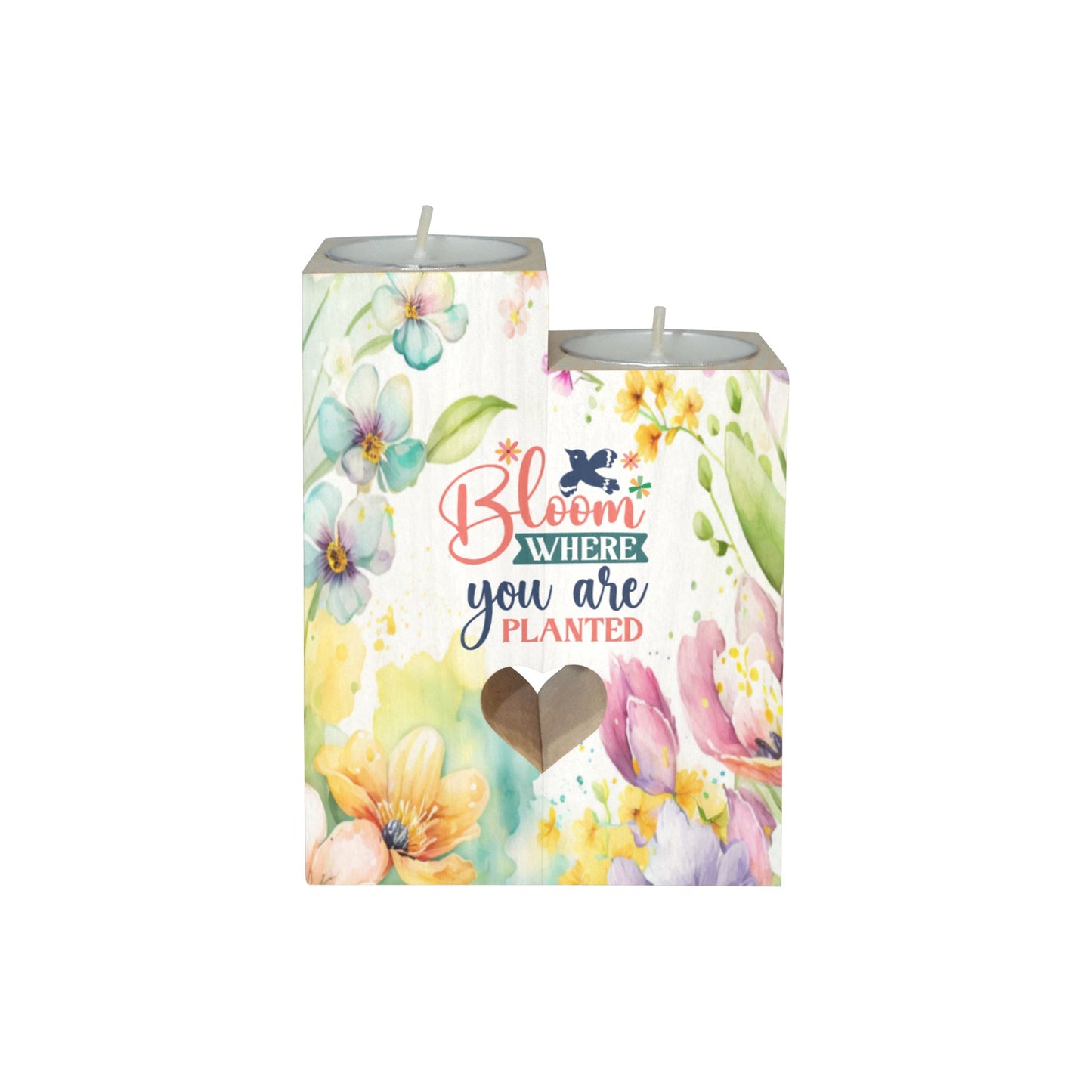 Bloom where you are planted Wooden Candle Wooden Candle Holder (Without Candle)
